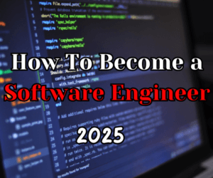 How to Become a Software Engineer
