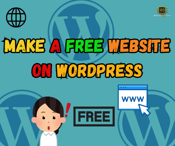 How to Make a Free Website on Wordpress I 2025