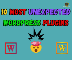 10 Most Unexpected WordPress Plugins That Will Surprise You
